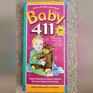 Baby 411: Clear Answers & Smart Advice for Your Baby's First Year (5th Edition)